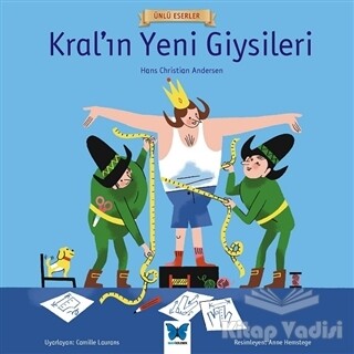 Kral’ın Yeni Giysileri - Ünlü Eserler Serisi - Mavi Kelebek Yayınları