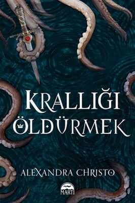 Krallığı Öldürmek - Martı Yayınları