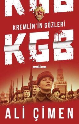 Kremlin'in Gözleri: KGB - 1