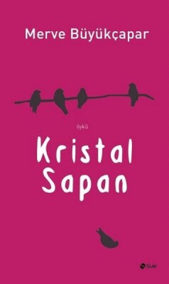 Kristal Sapan - Şule Yayınları