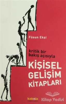 Kritik Bir Bakış Açısıyla Kişisel Gelişim Kitapları - Kaknüs Yayınları