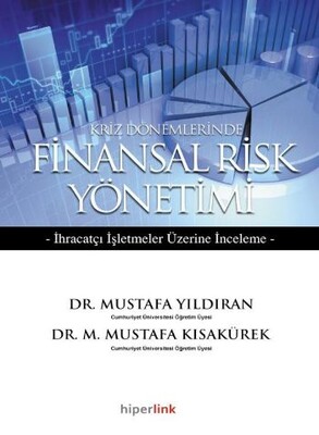 Kriz Dönemlerinde Finansal Risk Yönetimi - Hiperlink Yayınları