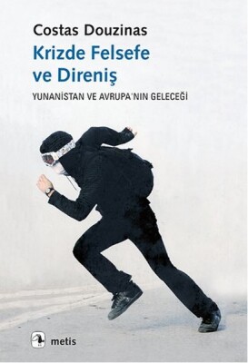 Krizde Felsefe ve Direniş Yunanistan ve Avrupa’nın Geleceği - Metis Yayınları