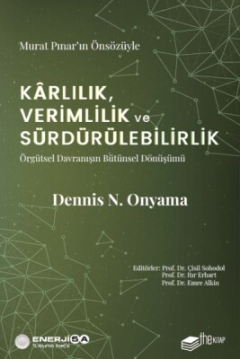 Kârlılık, Verimlilik ve Sürdürülebilirlik – Örgütsel Davranışın Bütünsel Dönüşümü - The Kitap