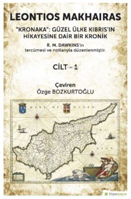 Kronaka: Güzel Ülke Kıbrıs’ın Hikayesine Dair Bir Kronik Cilt 1 - Hiperlink Yayınları