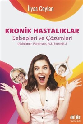 Kronik Hastalıklar Sebepleri ve Çözümleri - 1