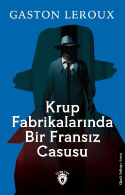 Krup Fabrikalarında Bir Fransız Casusu - Dorlion Yayınları