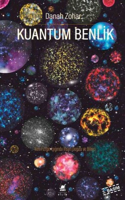 Kuantum Benlik - Yeni Fiziğin Işığında İnsan Doğası ve Bilinci - Ayrıntı Yayınları
