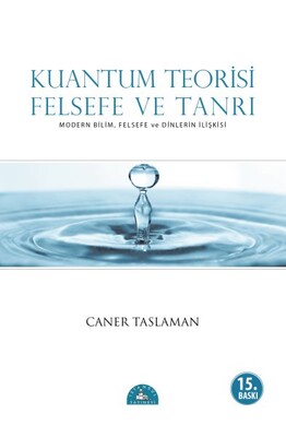 Kuantum Teorisi Felsefe ve Tanrı - İstanbul Yayınevi