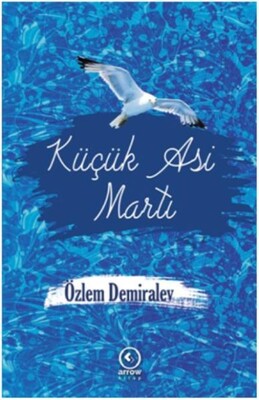 Küçük Asi Martı - Arrow Kitap