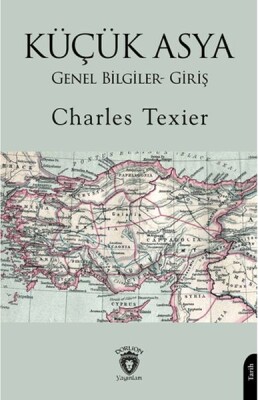 Küçük Asya Genel Bilgiler- Giriş - Dorlion Yayınları