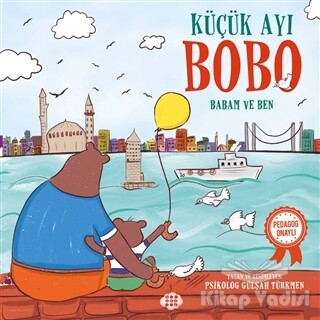 Küçük Ayı Bobo - Babam ve Ben - Dokuz Yayınları