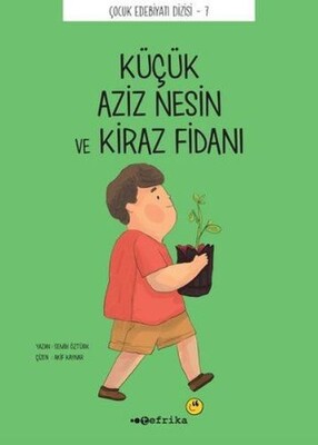 Küçük Aziz Nesin ve Kiraz Fidanı - Tefrika Yayınevi