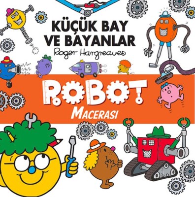 Küçük Bay ve Bayanlar Robot Macerası - Doğan Egmont