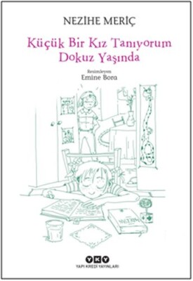 Küçük Bir Kız Tanıyorum Dokuz Yaşında - Yapı Kredi Yayınları