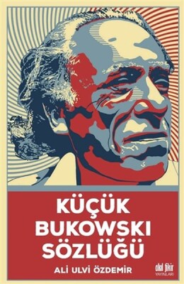 Küçük Bukowski Sözlüğü - Akıl Fikir Yayınları