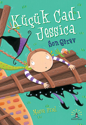 Küçük Cadı Jessica - Son Görev - Büyülü Fener Yayınları