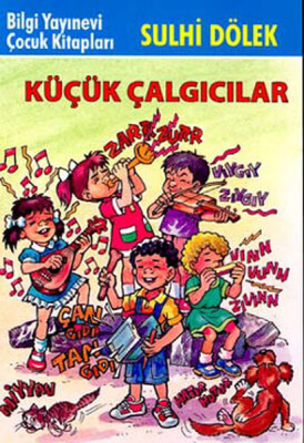 Küçük Çalgıcılar-Çocuk Klasikleri - Bilgi Yayınevi