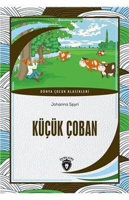 Küçük Çoban Dünya Çocuk Klasikleri - Dorlion Yayınları