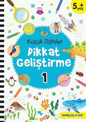 Küçük Dahiler Dikkat Geliştirme 1 (5+ Yaş) - 1