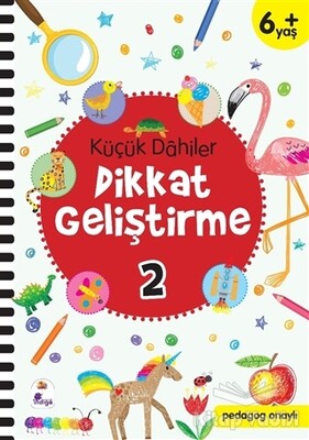 Küçük Dahiler Dikkat Geliştirme 2 (6+ Yaş) - İndigo Kitap