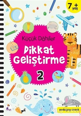 Küçük Dahiler Dikkat Geliştirme 2 (7+ Yaş) - İndigo Kitap