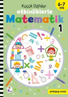 Küçük Dahiler – Etkinliklerle Matematik 1 (6-7 Yaş ) - İndigo Kitap