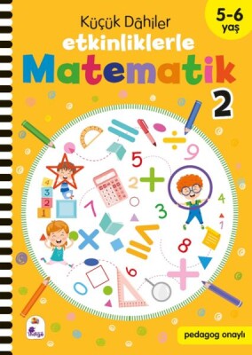 Küçük Dahiler – Etkinliklerle Matematik 2 (5-6 Yaş ) - İndigo Kitap