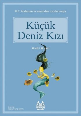 Küçük Deniz Kızı - Arkadaş Yayınları