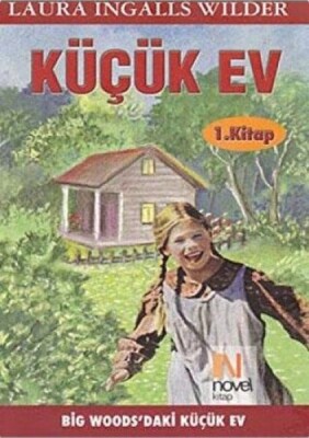 Küçük Ev 1. Kitap - Novel Kitap