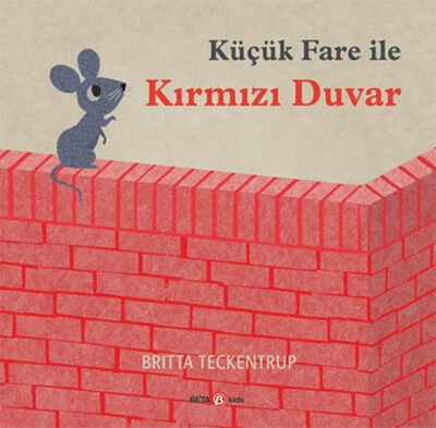 Küçük Fare ile Kırmızı Duvar - Beta Kids