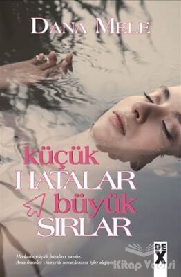 Küçük Hatalar Büyük Sırlar - Dex Yayınevi
