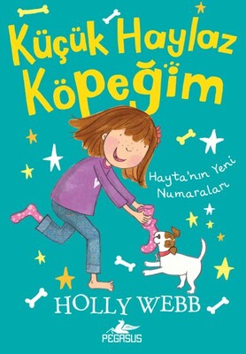 Küçük Haylaz Köpeğim 2 - Hayta’nın Yeni Numaraları - Pegasus Yayınları