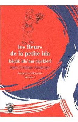 Küçük İda'nın Çiçekleri - Fransızca Hikayeler Seviye 1 - Dorlion Yayınları
