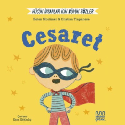 Küçük İnsanlar İçin Büyük Sözler: Cesaret - Mundi Kitap