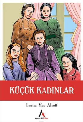 Küçük Kadınlar - Aperatif Kitap Yayınları