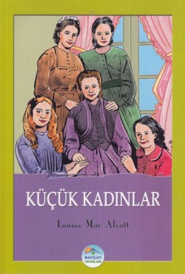 Küçük Kadınlar - Maviçatı Yayınları