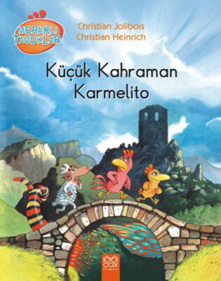 Küçük Kahraman Karmelito / Meraklı Tavuklar - 1001 Çiçek Kitaplar
