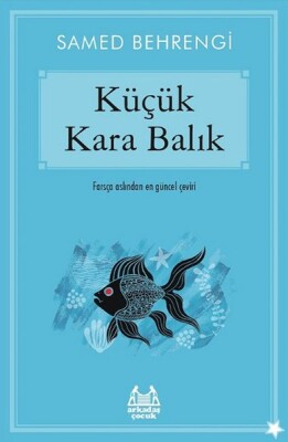 Küçük Kara Balık - Arkadaş Yayınları