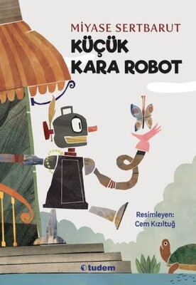 Küçük Kara Robot - Tudem Yayınları