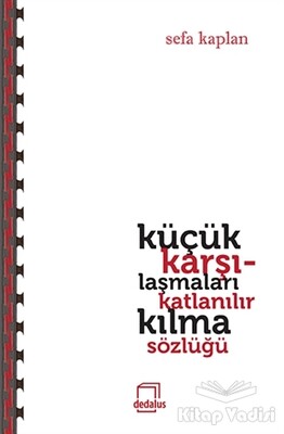 Küçük Karşılaşmaları Katlanılır Kılma Sözlüğü - Dedalus Kitap