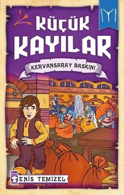 Küçük Kayılar - Kervansaray Baskını - Timaş Çocuk