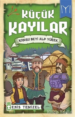 Küçük Kayılar - Komşu Beyi Alp Yürek - Timaş Çocuk