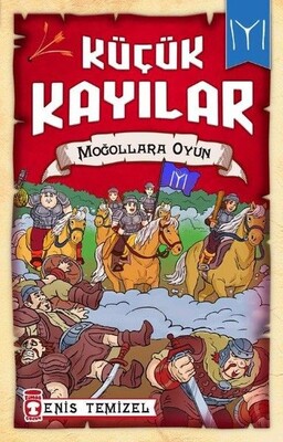 Küçük Kayılar - Moğollara Oyun - Timaş Çocuk