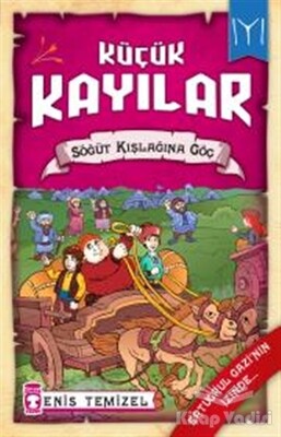 Küçük Kayılar - Söğüt Kışlağına Göç - Timaş Çocuk