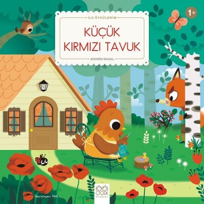 Küçük Kırmızı Tavuk - İlk Öykülerim - 1001 Çiçek Kitaplar