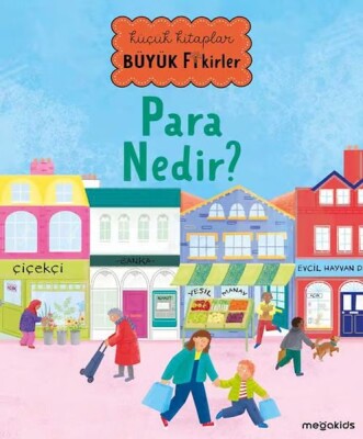 Küçük Kitaplar Büyük Fikirler - Para Nedir? - Megakids