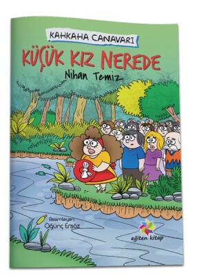 Küçük Kız Nerede - Kahkaha Canavarı - Eğiten Kitap