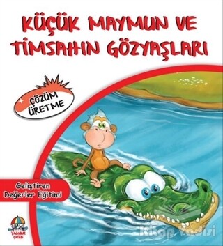 Küçük Maymun ve Timsahın Gözyaşları - Yağmur Çocuk