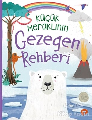 Küçük Meraklının Gezegen Rehberi - Turkuvaz Kitap